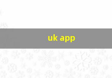 uk app